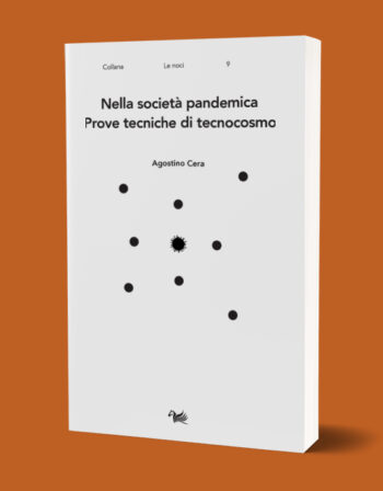 Nella società pandemica prove tecniche di tecnoconsumo Aras Edizioni